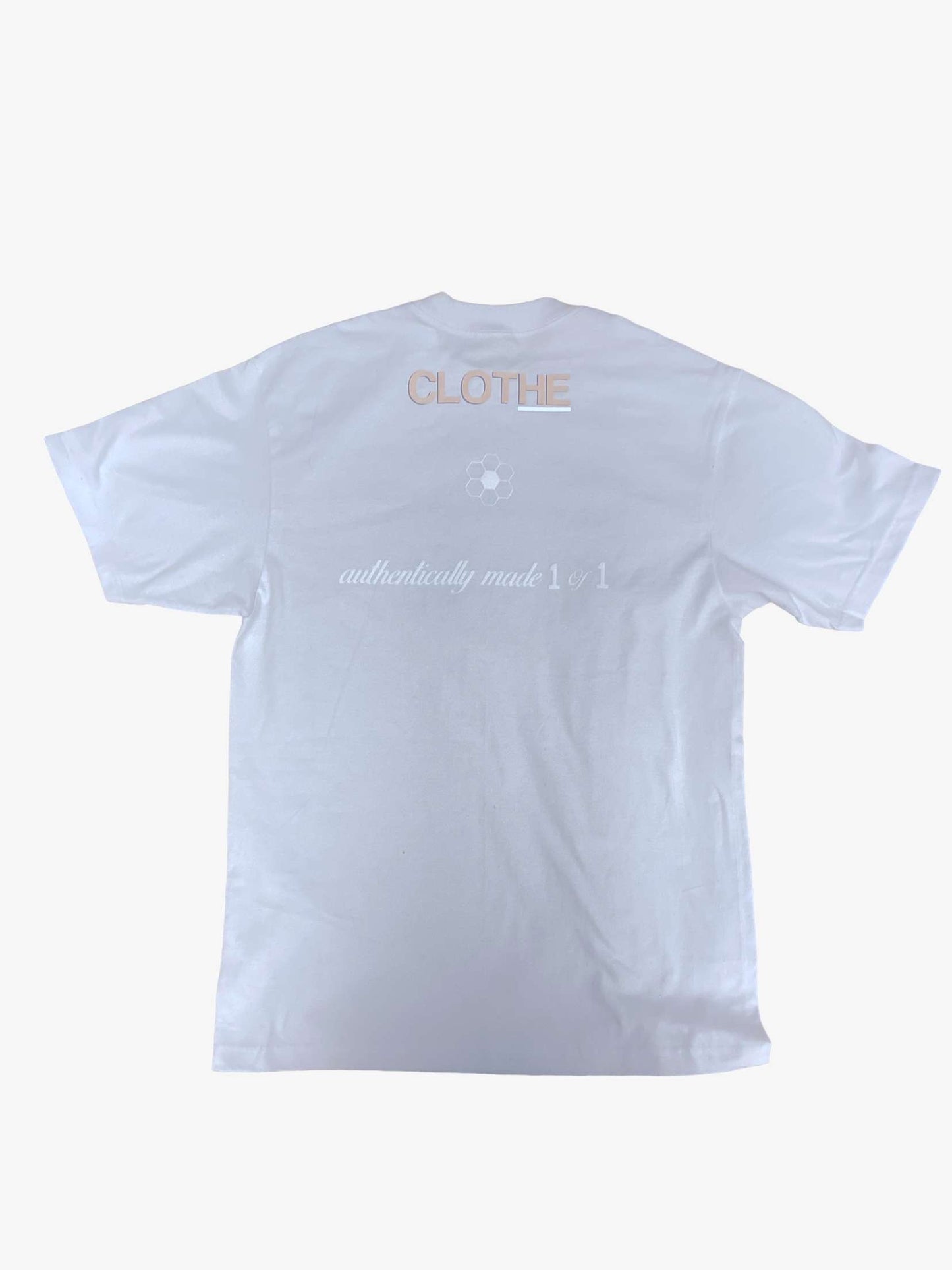 "Authentically Made 1 of 1" T-shirt